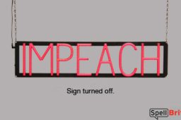 IMPEACH sign, featuring LED lights that look like neon IMPEACH signs