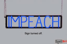 IMPEACH sign, featuring LED lights that look like neon IMPEACH signs