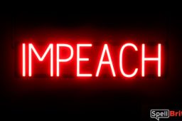 IMPEACH sign, featuring LED lights that look like neon IMPEACH signs