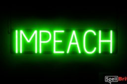 IMPEACH sign, featuring LED lights that look like neon IMPEACH signs