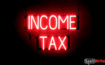INCOME TAX LED signage that looks like lighted neon signs for your business