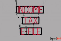 INCOME TAX E-FILE LED signage that uses changeable letters to make business signs for your business