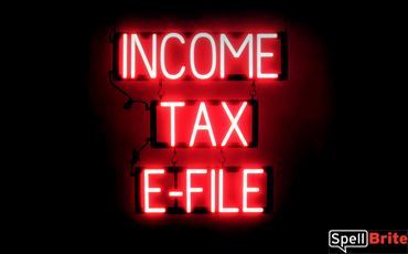 INCOME TAX E-FILE sign, featuring LED lights that look like neon INCOME TAX E-FILE signs