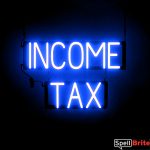 INCOME TAX sign, featuring LED lights that look like neon INCOME TAX signs