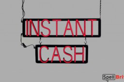 INSTANT CASH LED sign that looks like neon signs for your business