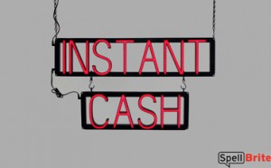 INSTANT CASH LED sign that looks like neon signs for your business