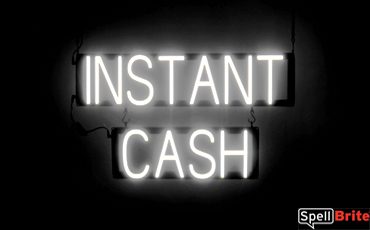 INSTANT CASH sign, featuring LED lights that look like neon INSTANT CASH signs