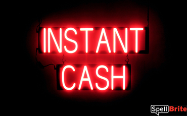 INSTANT CASH LED signage that looks like lighted neon signs for your business