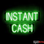 INSTANT CASH sign, featuring LED lights that look like neon INSTANT CASH signs