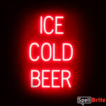 ICE COLD BEER Sign – SpellBrite’s LED Sign Alternative to Neon ICE COLD BEER Signs for Bars and Pubs in Red
