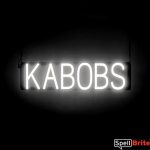 KABOBS sign, featuring LED lights that look like neon KABOB signs