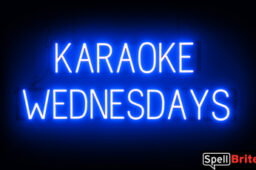 KARAOKE WEDNESDAYS sign, featuring LED lights that look like neon KARAOKE WEDNESDAYS signs