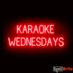 KARAOKE WEDNESDAYS sign, featuring LED lights that look like neon KARAOKE WEDNESDAYS signs