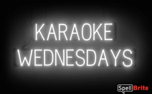 KARAOKE WEDNESDAYS sign, featuring LED lights that look like neon KARAOKE WEDNESDAYS signs