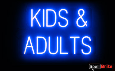 KIDS AND ADULTS sign, featuring LED lights that look like neon KIDS AND ADULTS signs