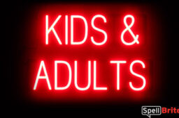 KIDS AND ADULTS sign, featuring LED lights that look like neon KIDS AND ADULTS signs