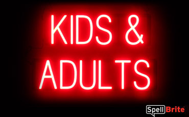 KIDS AND ADULTS sign, featuring LED lights that look like neon KIDS AND ADULTS signs