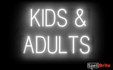 KIDS AND ADULTS sign, featuring LED lights that look like neon KIDS AND ADULTS signs