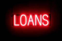 LOANS LED signs that look like neon glow signs for your business