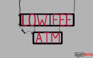 LOW FEE ATM LED signage that uses interchangable letters to make window signs for your business