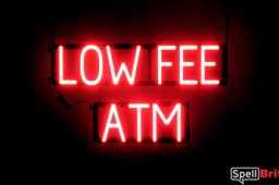 LOW FEE ATM sign, featuring LED lights that look like neon LOW FEE ATM signs