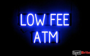 LOW FEE ATM sign, featuring LED lights that look like neon LOW FEE ATM signs