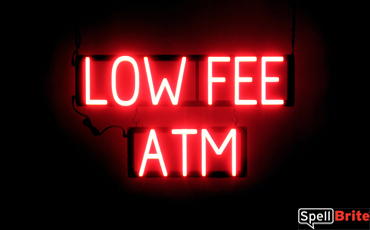 LOW FEE ATM glowing LED sign that uses changeable letters to make personalized signs