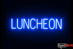 LUNCHEON sign, featuring LED lights that look like neon LUNCHEON signs