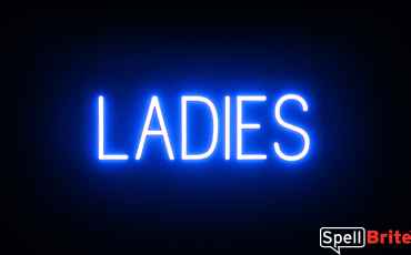 LADIES sign, featuring LED lights that look like neon LADIES signs