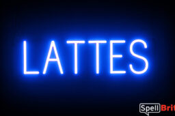 LATTES sign, featuring LED lights that look like neon LATTES signs