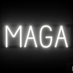 MAGA sign, featuring LED lights that look like neon MAGA signs