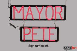 MAYOR PETE sign, featuring LED lights that look like neon MAYOR PETE signs