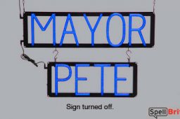 MAYOR PETE sign, featuring LED lights that look like neon MAYOR PETE signs