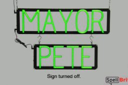 MAYOR PETE sign, featuring LED lights that look like neon MAYOR PETE signs