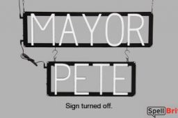 MAYOR PETE sign, featuring LED lights that look like neon MAYOR PETE signs