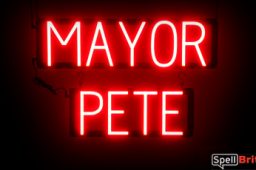 MAYOR PETE sign, featuring LED lights that look like neon MAYOR PETE signs