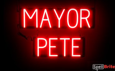 MAYOR PETE sign, featuring LED lights that look like neon MAYOR PETE signs