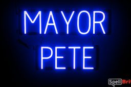 MAYOR PETE sign, featuring LED lights that look like neon MAYOR PETE signs