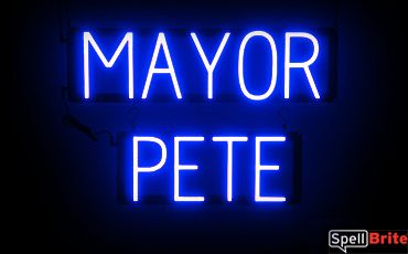 MAYOR PETE sign, featuring LED lights that look like neon MAYOR PETE signs