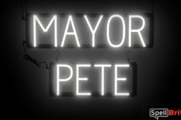 MAYOR PETE sign, featuring LED lights that look like neon MAYOR PETE signs