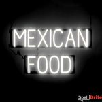 MEXICAN FOOD sign, featuring LED lights that look like neon MEXICAN FOOD signs