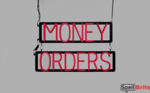 MONEY ORDERS LED signage that looks like neon signs for your business
