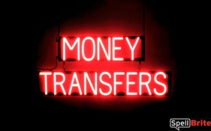 MONEY TRANSFERS lighted LED signs that look like neon signage for your business