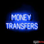 MONEY TRANSFERS sign, featuring LED lights that look like neon MONEY TRANSFER signs