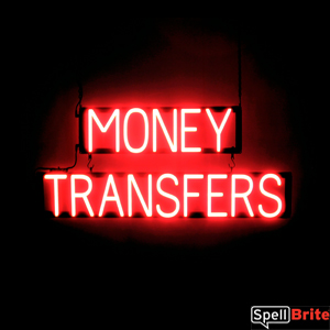 MONEY TRANSFERS lighted LED signs that look like neon signage for your company