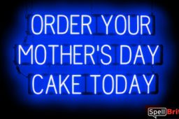 MOTHERS DAY CAKE sign, featuring LED lights that look like neon MOTHERS DAY CAKE signs