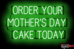 MOTHERS DAY CAKE sign, featuring LED lights that look like neon MOTHERS DAY CAKE signs