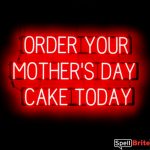 ORDER YOUR MOTHER'S DAY CAKE TODAY Sign