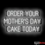 MOTHERS DAY CAKE sign, featuring LED lights that look like neon MOTHERS DAY CAKE signs