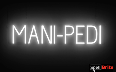 MANI-PEDI Sign – SpellBrite’s LED Sign Alternative to Neon MANI-PEDI Signs for Salons in White